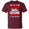 I Have Two Titles Dad & Sound Engineer And I Rock Them Both Unisex T-Shirt