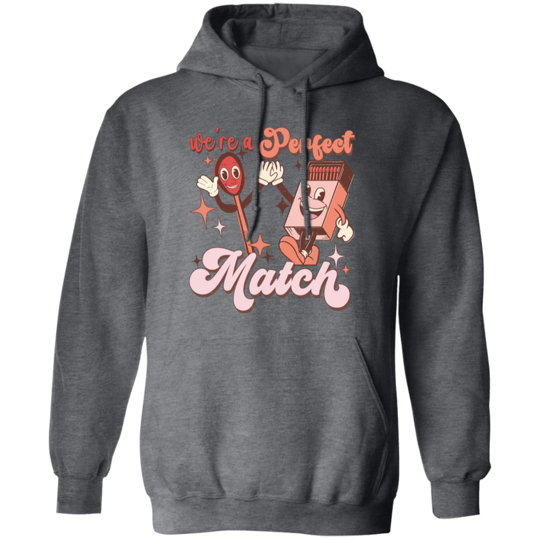 Use A Perfect Match, Matches, Groovy Matches Pullover Hoodie