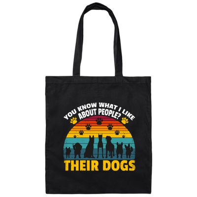 Dogs Lover Retro Gift, You Know What I Like About People, I Like Their Dogs Canvas Tote Bag