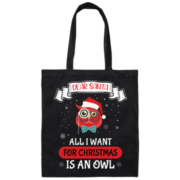 Dear Santa, All I Want For Christmas Is An Owl, Merry Xmas Canvas Tote Bag