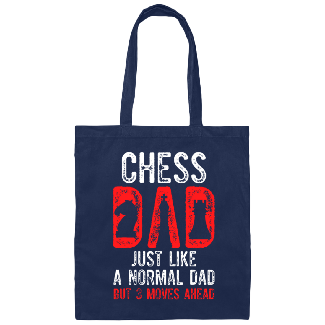Chess Dad, Just Like A Normal Dad But 3 Moves Head Canvas Tote Bag