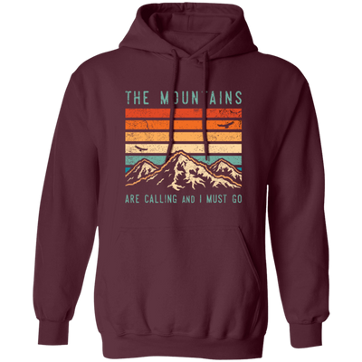 Mountains Are Calling, And I Must Go, Retro Mountain Gift, Mountain Pullover Hoodie