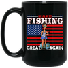 Make Fishing Great Again, American Flag, Love To Fishing, Best Fishing Black Mug