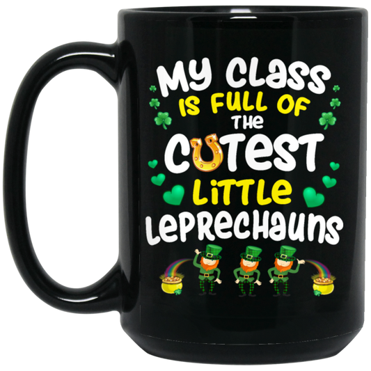 Class Is Full, The Cutest Little Leprechauns, Teacher Lover Gift Black Mug