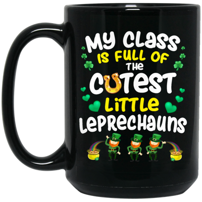 Class Is Full, The Cutest Little Leprechauns, Teacher Lover Gift Black Mug