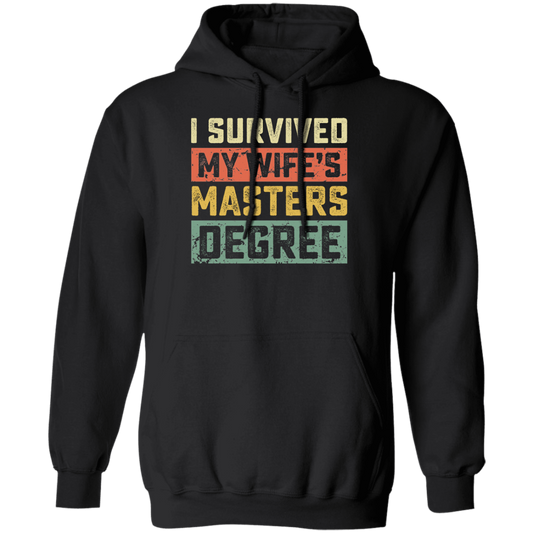 I Survived My Wife's Masters Degree, Love My Wife, Retro Wife Gift Pullover Hoodie