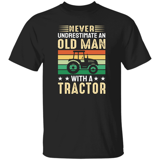 Never Underestimate Am Old Man With A Tractor, Retro Trucktor Unisex T-Shirt