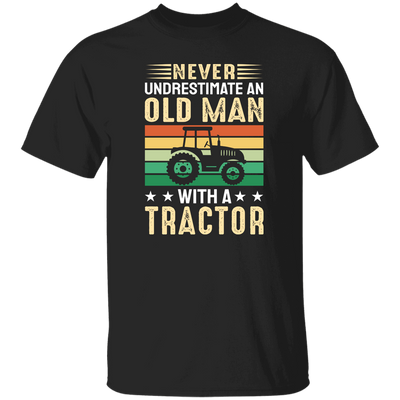 Never Underestimate Am Old Man With A Tractor, Retro Trucktor Unisex T-Shirt