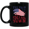 Try That In A Small Town, Country Concert, Town Music Black Mug