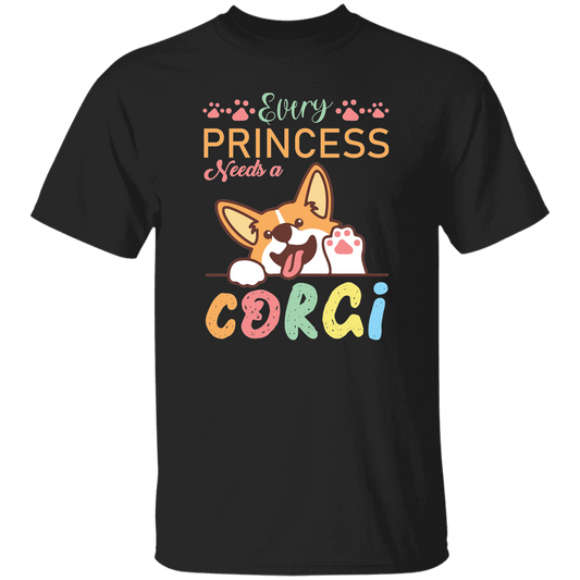 Every Princess Needs A Corgi, Cute Corgi Dog Unisex T-Shirt