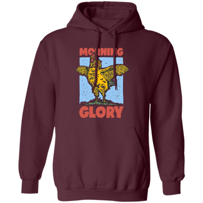 Morning Glory, Glory Chicken, Funny Chicken Pullover Hoodie