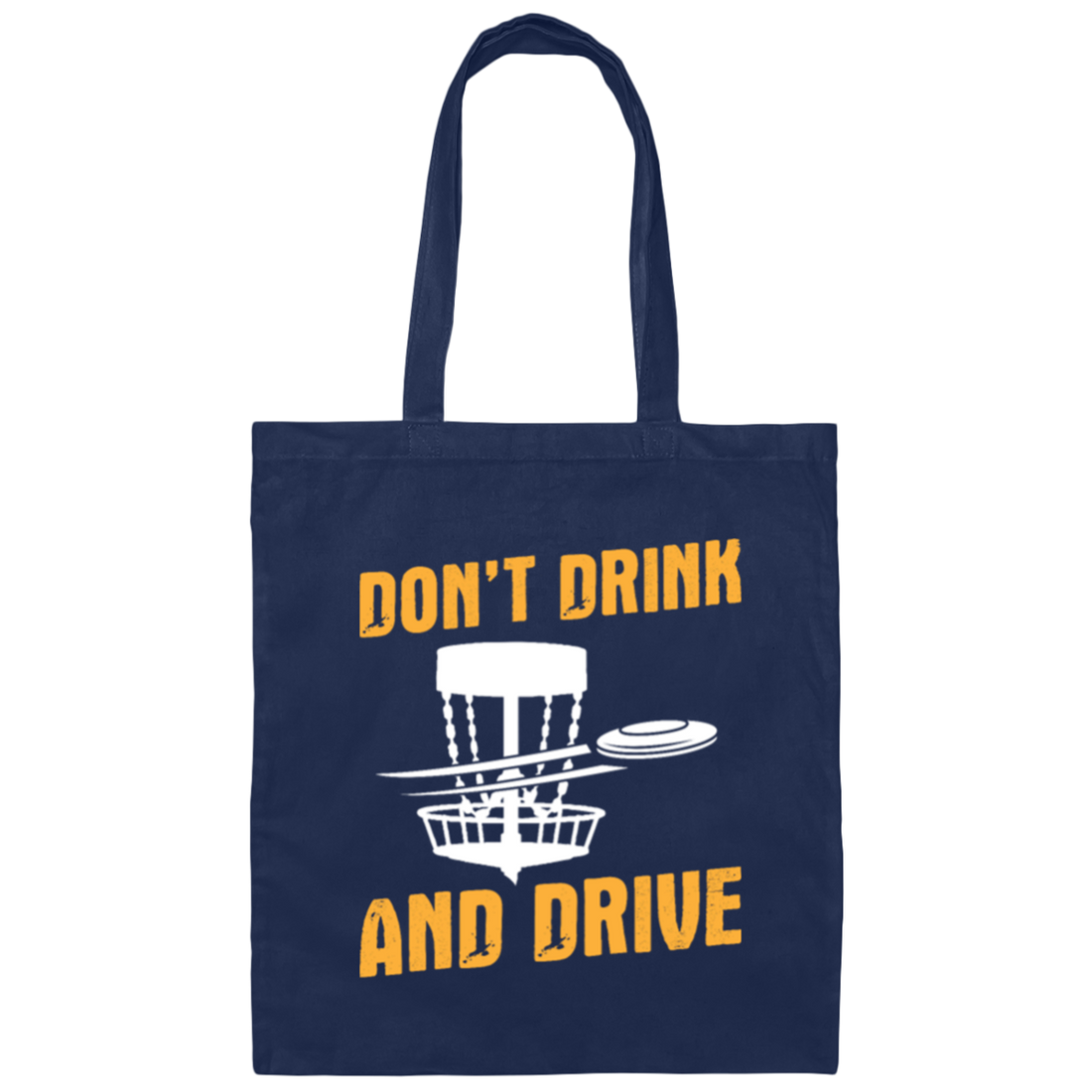 Golf Disc, Don't Drink And Drive Gift Canvas Tote Bag
