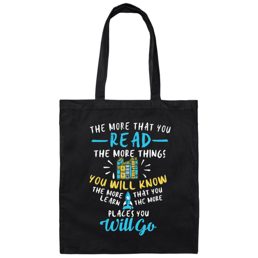 Books Lover, Reader Gift, The More That You Read, The More You Know Canvas Tote Bag