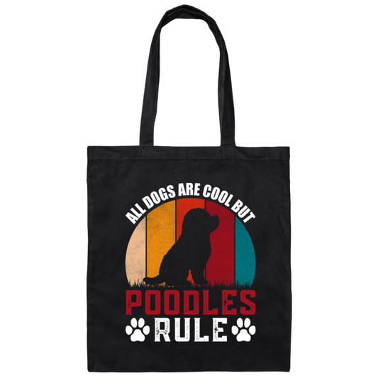 All Dogs Are Cool But Poodles Ryle, Dog Paw, Retro Poodles Canvas Tote Bag