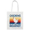 Funny Chickens The Pet That Poops Breakfast Canvas Tote Bag