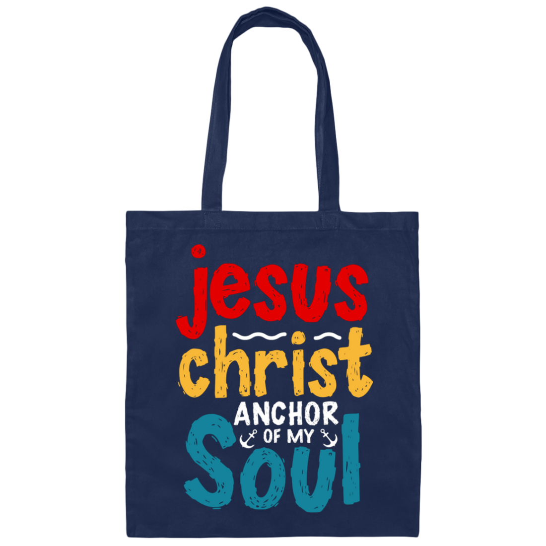 Jesus Christ Anchor Of My Soul, Retro Jesus, Christian Canvas Tote Bag