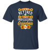 Sunflower, I'm Not Retired, I'm A Professional Frandma Unisex T-Shirt