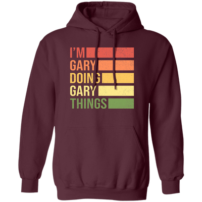 Retro Gary, I_m Gary Doing Gary Things Pullover Hoodie