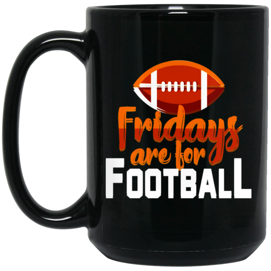 Fridays Are For Football, Baseball On Friday, American Football Love Black Mug