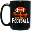 Fridays Are For Football, Baseball On Friday, American Football Love Black Mug