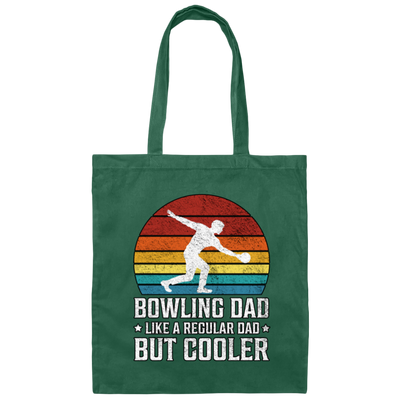 Love Bowling, Bowling Dad Like A Regular Dad, But Cooler, Cool Dad, Daddy Lover Canvas Tote Bag