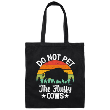 Love The Cow, Do Not Pet The Fluffy Cows, Retro Cows Lover, Vintage Canvas Tote Bag
