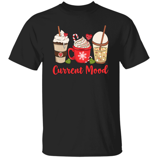 Current Mood, Christmas Coffee, Christmas Drink Cup, Merry Christmas, Trendy Christmas Unisex T-Shirt