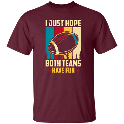 Play American Football, Football Team, Have Fun In Football Unisex T-Shirt