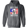 American Flag, Best Dog Dad Ever, Cute Dog, Love American Dog Pullover Hoodie