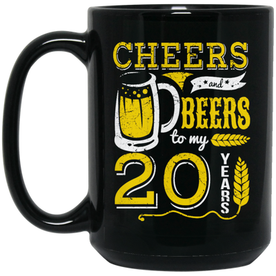 Cheers And Beers For 20th Birthday Gift Idea, Love 20th Birthday Black Mug