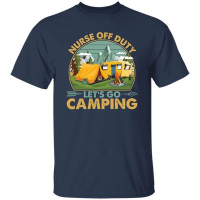 Let's Go Camping, Vintage Nurse Off Duty, Nurse Vacation, Camping Gift, Lover Camp Nurse Unisex T-Shirt