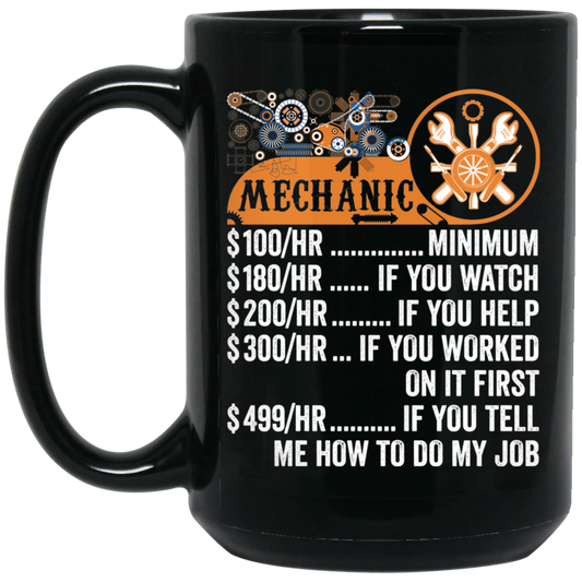 Mechanic Hourly Rate, Funny Mechanic, Best Of Mechanic Black Mug