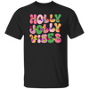 Holly Jolly Vibes, Light Bulb, Xmas Bulb, Holly Jolly Christmas Unisex T-Shirt