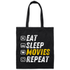 Eat Sleep Movies Repeat - Funny Film Loving Canvas Tote Bag