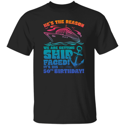 He's The Reason We Are Getting Ship Faced, It's His 50th Birthday Unisex T-Shirt