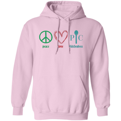 Peace Love Kitchen Boss, Kitchenboss, Love Chef, Pampered Chef Pullover Hoodie