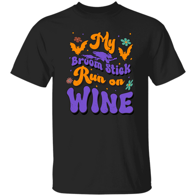 Fly Broom Stick, Run On Wine, Halloween's Day Unisex T-Shirt