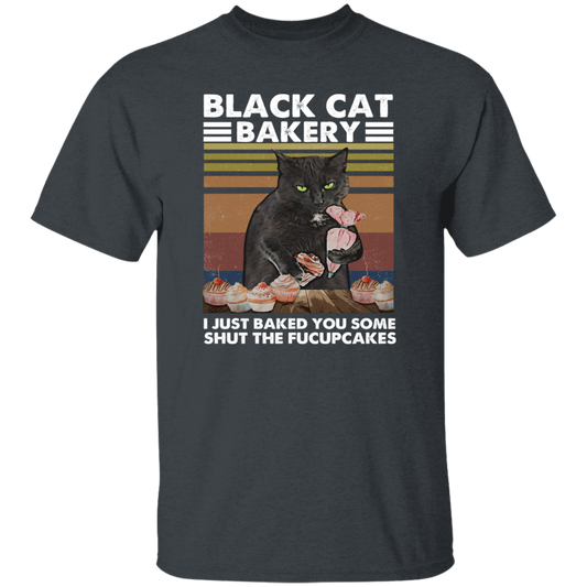 Black Cat Bakery, I Just Baked You Some Shut The Fucupcakes Unisex T-Shirt