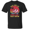 They See Me Rolling, They Hating, Retro Rollerblade Unisex T-Shirt