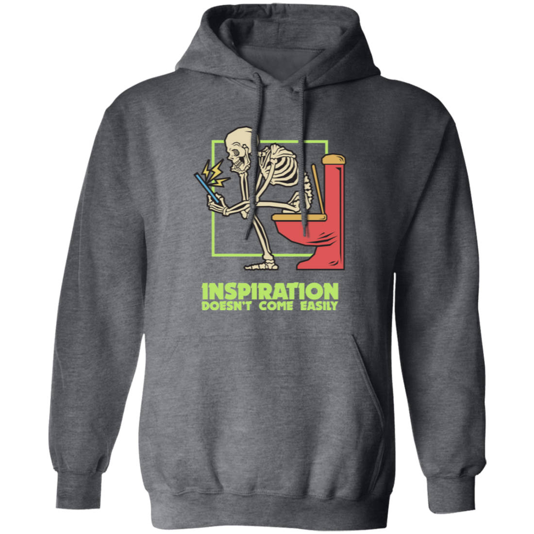 Skeleton Sitting On The Toilet, Inspiration Doesn't Come Easily Pullover Hoodie