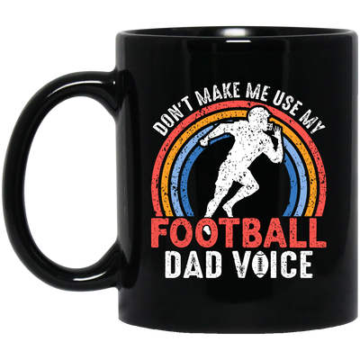 Don't Make Me Use My Football Dad Voice, Retro Football Black Mug