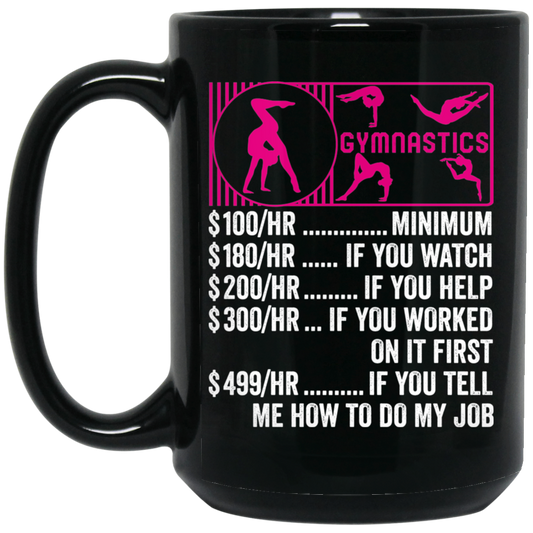 Gymnastics Hourly Rate, Funny Gymnastics, Best Of Gymnastics Black Mug