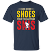 Who Needs Shoes, When You Can Wear Skis, Skiing Unisex T-Shirt