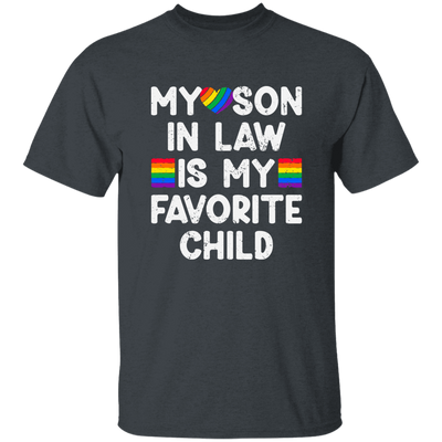 My Son In Law Is My Favorite Child, My Gay Son In Law Gift Unisex T-Shirt