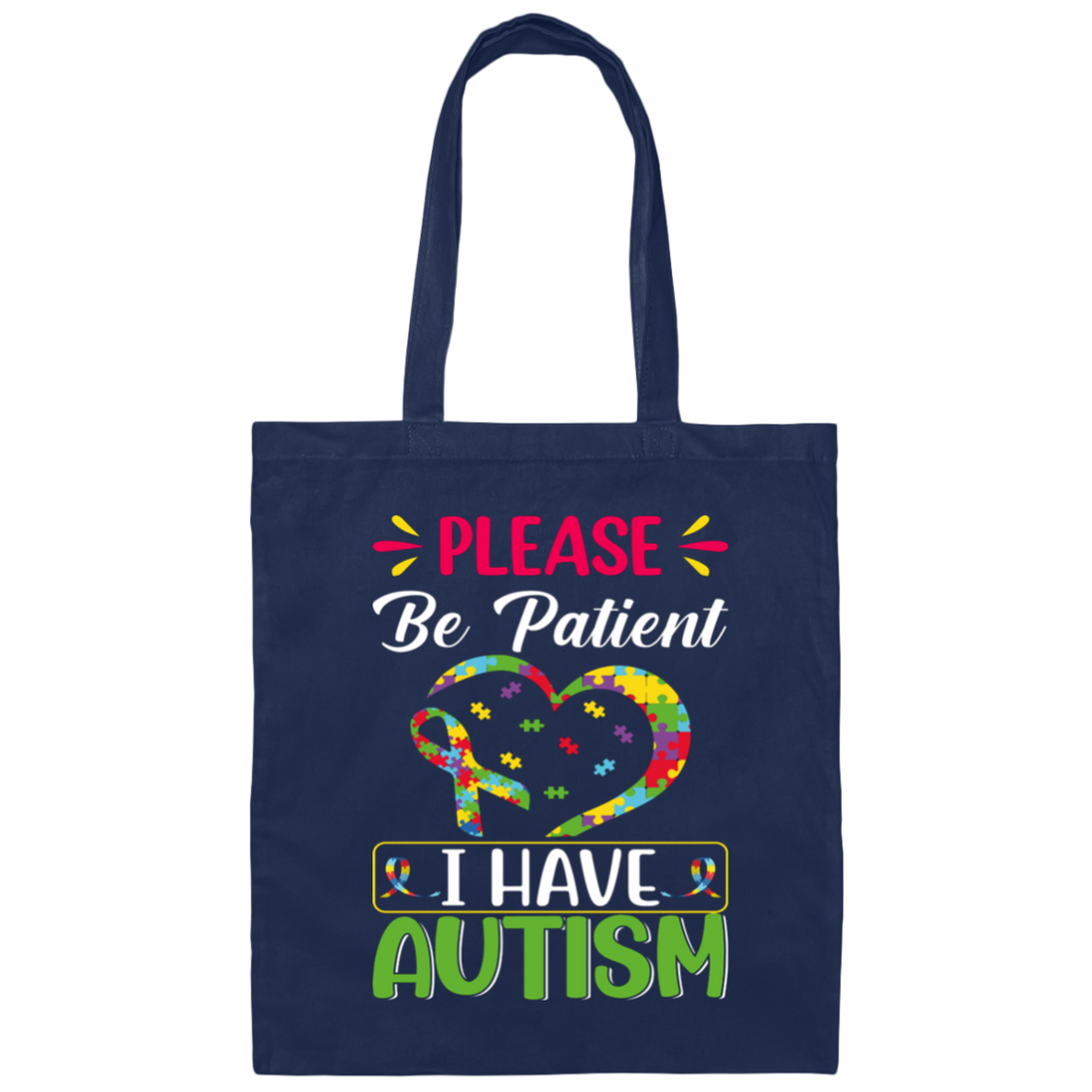 Please Be Patient, I Have Autism, Colorful Awareness Canvas Tote Bag