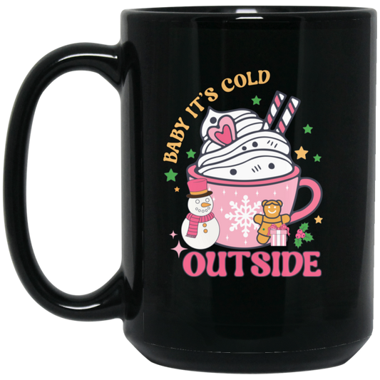 Baby It.s Cold Outside, Our First Christmas Together Black Mug