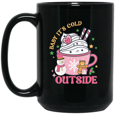 Baby It.s Cold Outside, Our First Christmas Together Black Mug