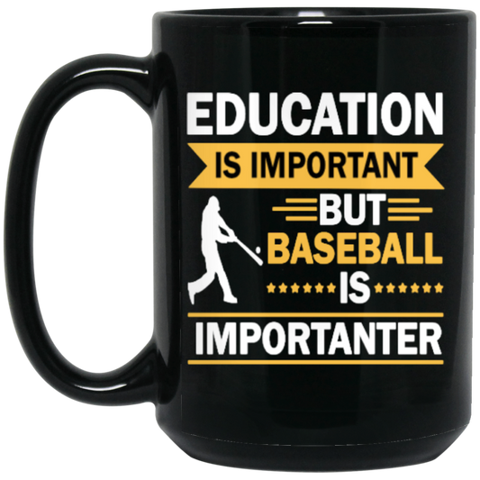 Catch Baseball Sports, Baseball More Important Than School, Baseball Love Black Mug