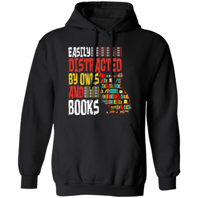 Bookworm, Easily Distracted By Owls And Books, Nerdy Gift Pullover Hoodie