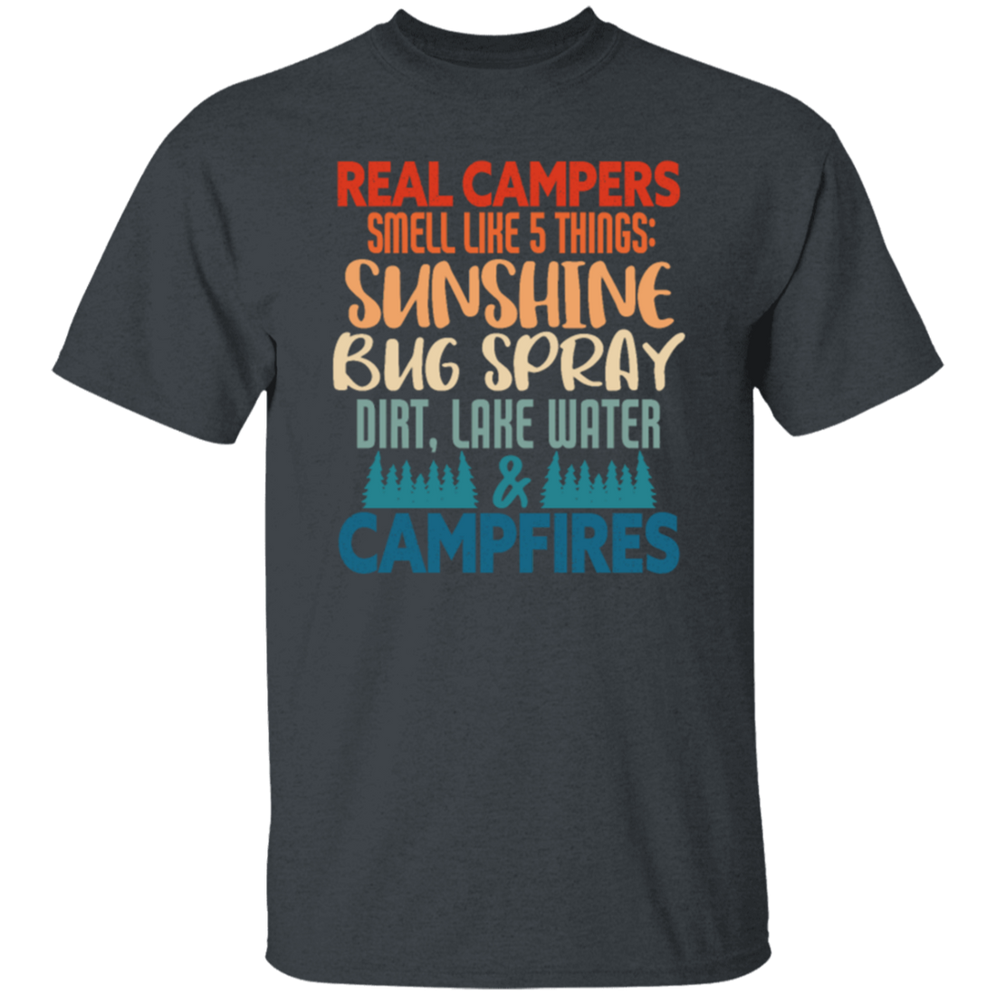 Campers Gift, Real Campers, Smell Like 5 Things, Retro Camping Quote Unisex T-Shirt